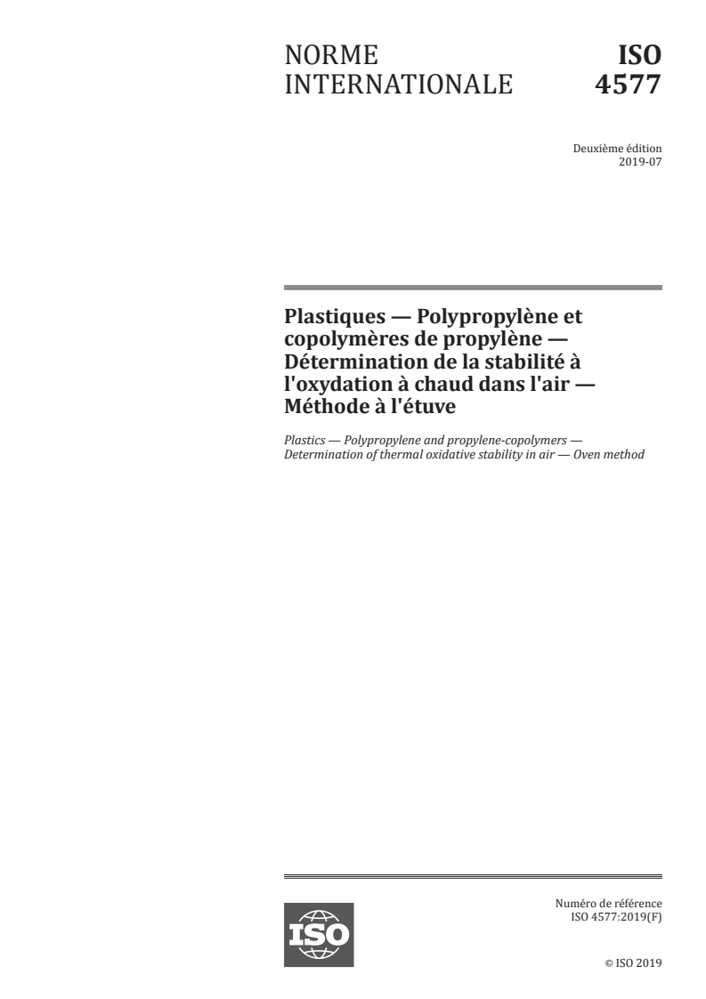 ISO 4577:2019 - Plastiques — Polypropylène et copolymères de propylène — Détermination de la stabilité à l'oxydation à chaud dans l'air — Méthode à l'étuve
Released:7/17/2019