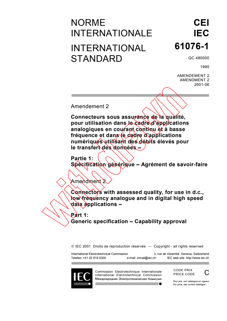 IEC 61076-1:1995/AMD2:2001 - Amendment 2 - Connectors with assessed quality, for use in d.c., low frequency analogue and in digital high speed data applications - Part 1: Generic specification
Released:6/11/2001
Isbn:2831858003