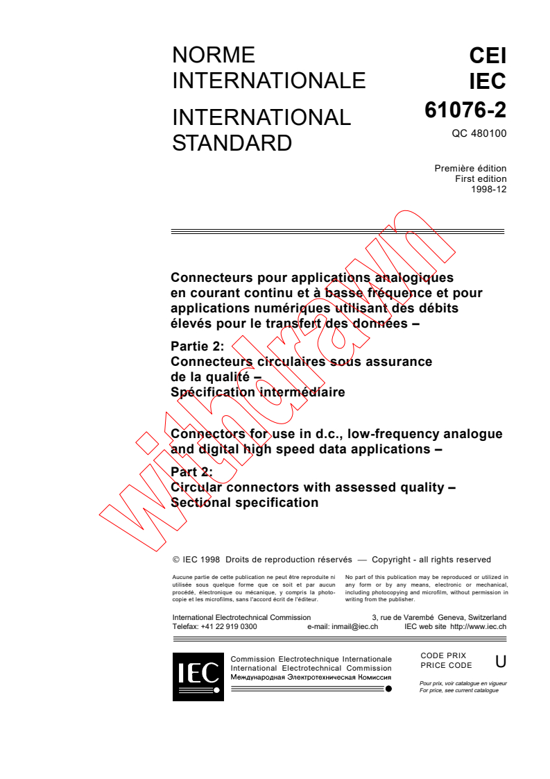 IEC 61076-2:1998 - Connectors for use in d.c., low-frequency analogue and digital high speed data applications - Part 2: Circular connectors with assessed quality - Sectional specification
Released:12/10/1998
Isbn:2831846307