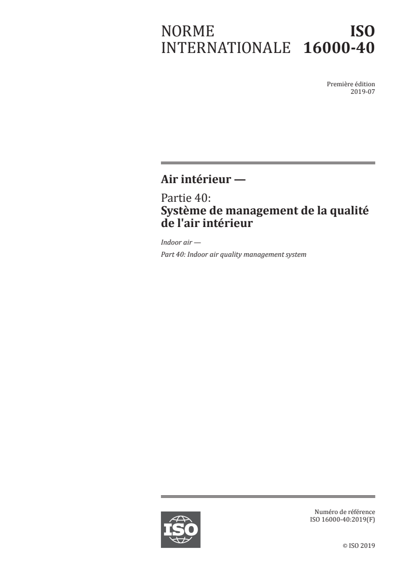 ISO 16000-40:2019 - Air intérieur — Partie 40: Système de management de la qualité de l'air intérieur
Released:7/23/2019