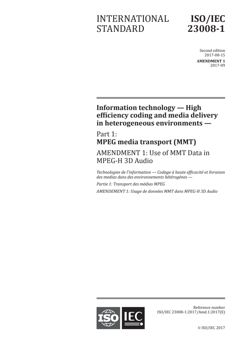 ISO/IEC 23008-1:2017/Amd 1:2017 - Information technology — High efficiency coding and media delivery in heterogeneous environments — Part 1: MPEG media transport (MMT) — Amendment 1: Use of MMT Data in MPEG-H 3D Audio
Released:10/4/2017