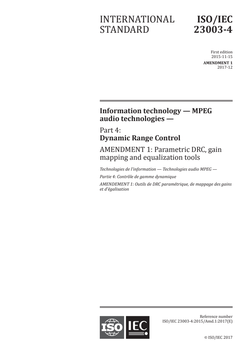 ISO/IEC 23003-4:2015/Amd 1:2017 - Information technology — MPEG audio technologies — Part 4: Dynamic Range Control — Amendment 1: Parametric DRC, gain mapping and equalization tools
Released:12/22/2017