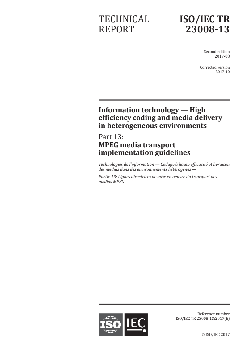 ISO/IEC TR 23008-13:2017 - Information technology — High efficiency coding and media delivery in heterogeneous environments — Part 13: MPEG media transport implementation guidelines
Released:10/30/2017