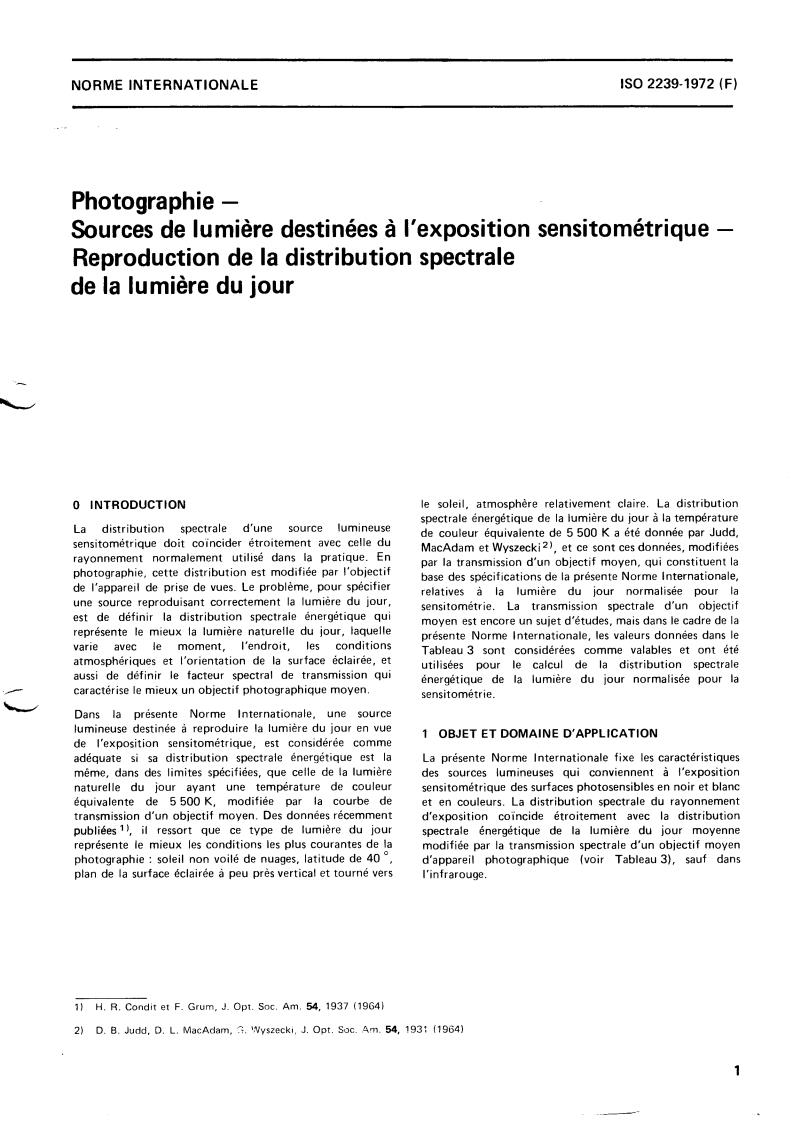 ISO 2239:1972 - Photography — Light sources for use in sensitometric exposure — Simulation of the spectral distribution of daylight
Released:10/1/1972