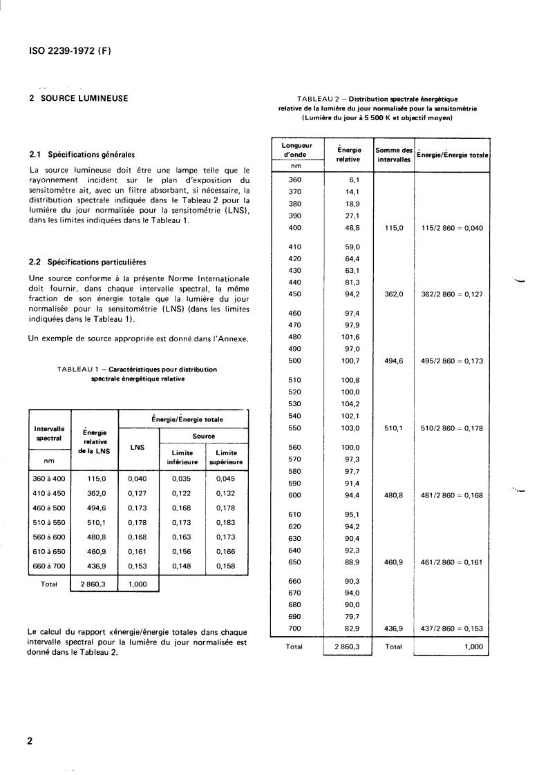 ISO 2239:1972 ISO 2239:1972 - Photography — Light sources for use in sensitometric exposure — Simulation of the spectral distribution of daylight
Released:10/1/1972 - Page 4 preview