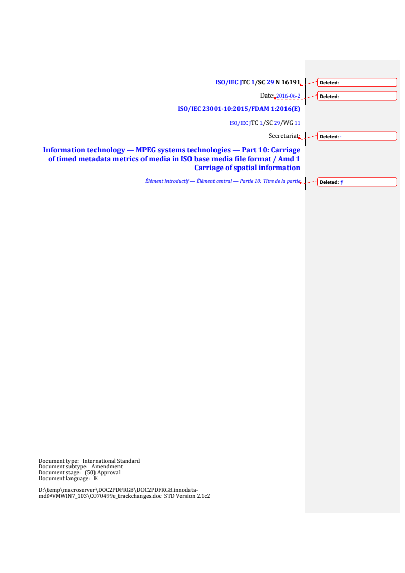 REDLINE ISO/IEC 23001-10:2015/FDAmd 1 - Information technology — MPEG systems technologies — Part 10: Carriage of timed metadata metrics of media in ISO base media file format — Amendment 1: Carriage of spatial information
Released:9/7/2016