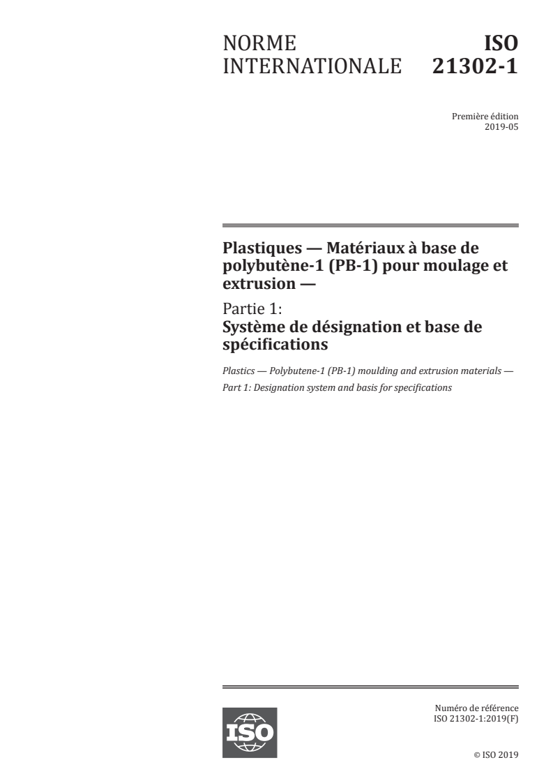 ISO 21302-1:2019 - Plastiques — Matériaux à base de polybutène-1 (PB-1) pour moulage et extrusion — Partie 1: Système de désignation et base de spécifications
Released:5/7/2019