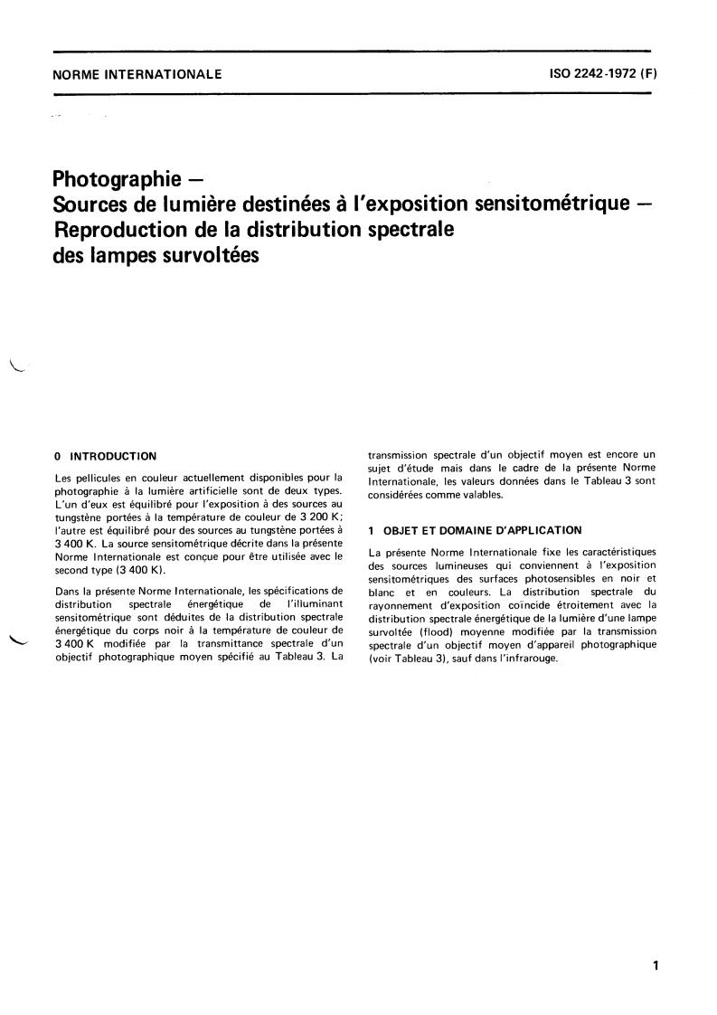 ISO 2242:1972 - Photography — Light sources for use in sensitometric exposure — Simulation of the spectral distribution of photoflood illumination
Released:10/1/1972