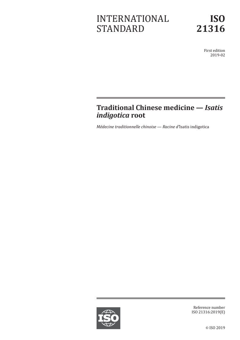 ISO 21316:2019 - Traditional Chinese medicine — Isatis indigotica root
Released:2/5/2019