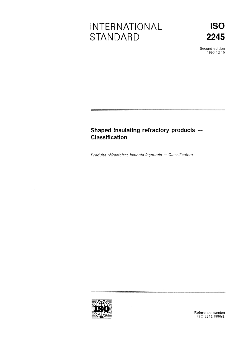 ISO 2245:1990 - Shaped insulating refractory products — Classification
Released:12/6/1990