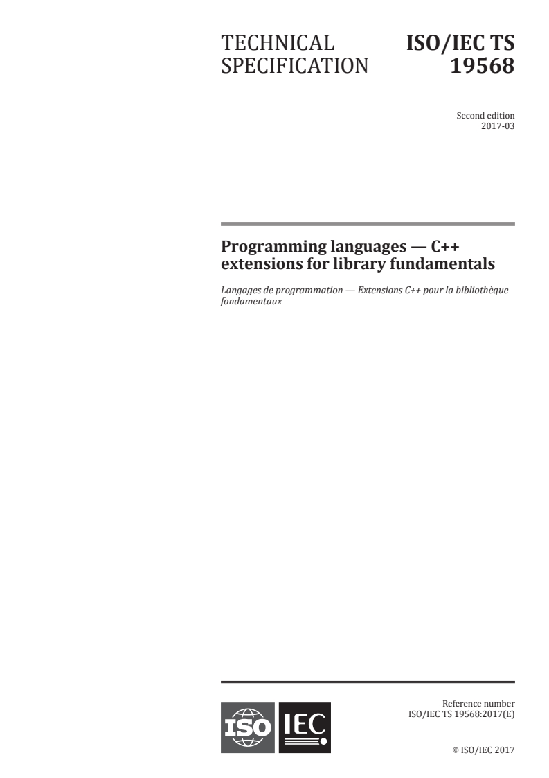 ISO/IEC TS 19568:2017 - Programming Languages — C++ Extensions for Library Fundamentals
Released:3/30/2017