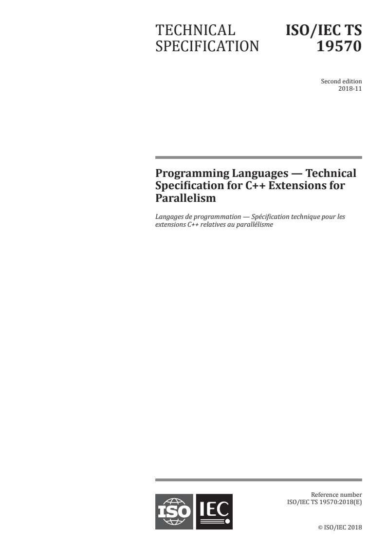 ISO/IEC TS 19570:2018 - Programming Languages — Technical Specification for C++ Extensions for Parallelism
Released:11/15/2018