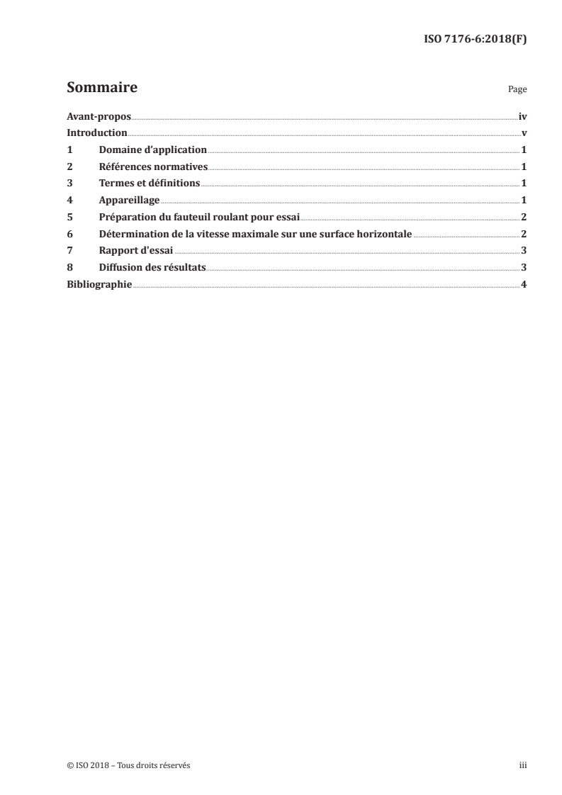 ISO 7176-6:2018 - Fauteuils roulants — Partie 6: Détermination de la vitesse maximale des fauteuils roulants électriques
Released:7/18/2018