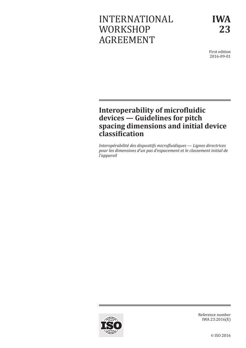 IWA 23:2016 - Interoperability of microfluidic devices — Guidelines for pitch spacing dimensions and initial device classification
Released:8/24/2016