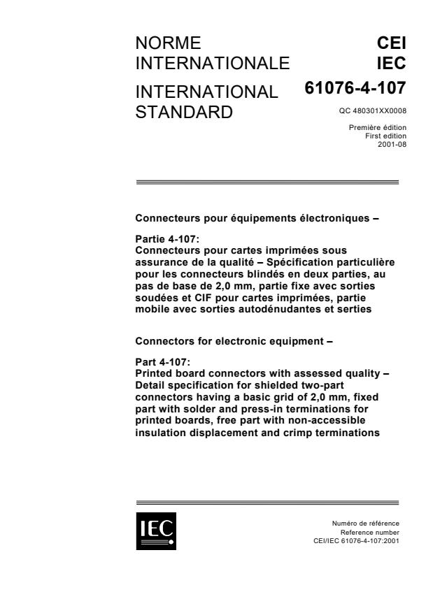 IEC 61076-4-107:2001 IEC 61076-4-107:2001 - Connectors for electronic equipment - Part 4-107: Printed board connectors with assessed quality - Detail specification for shielded two-part connectors having a basic grid of 2,0 mm, fixed part with solder and press-in terminations for printed boards, free part with non-accessible insulation displacement and crimp terminations
Released:8/22/2001 - Page 1 preview