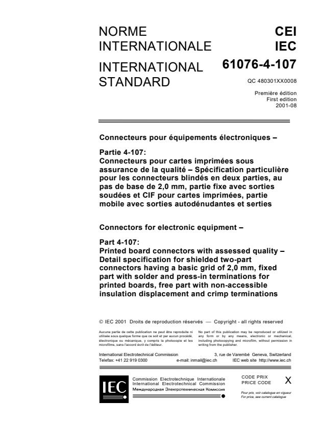 IEC 61076-4-107:2001 IEC 61076-4-107:2001 - Connectors for electronic equipment - Part 4-107: Printed board connectors with assessed quality - Detail specification for shielded two-part connectors having a basic grid of 2,0 mm, fixed part with solder and press-in terminations for printed boards, free part with non-accessible insulation displacement and crimp terminations
Released:8/22/2001 - Page 3 preview