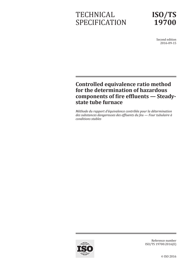 ISO/TS 19700:2016 - Controlled equivalence ratio method for the determination of hazardous components of fire effluents — Steady-state tube furnace
Released:9/16/2016