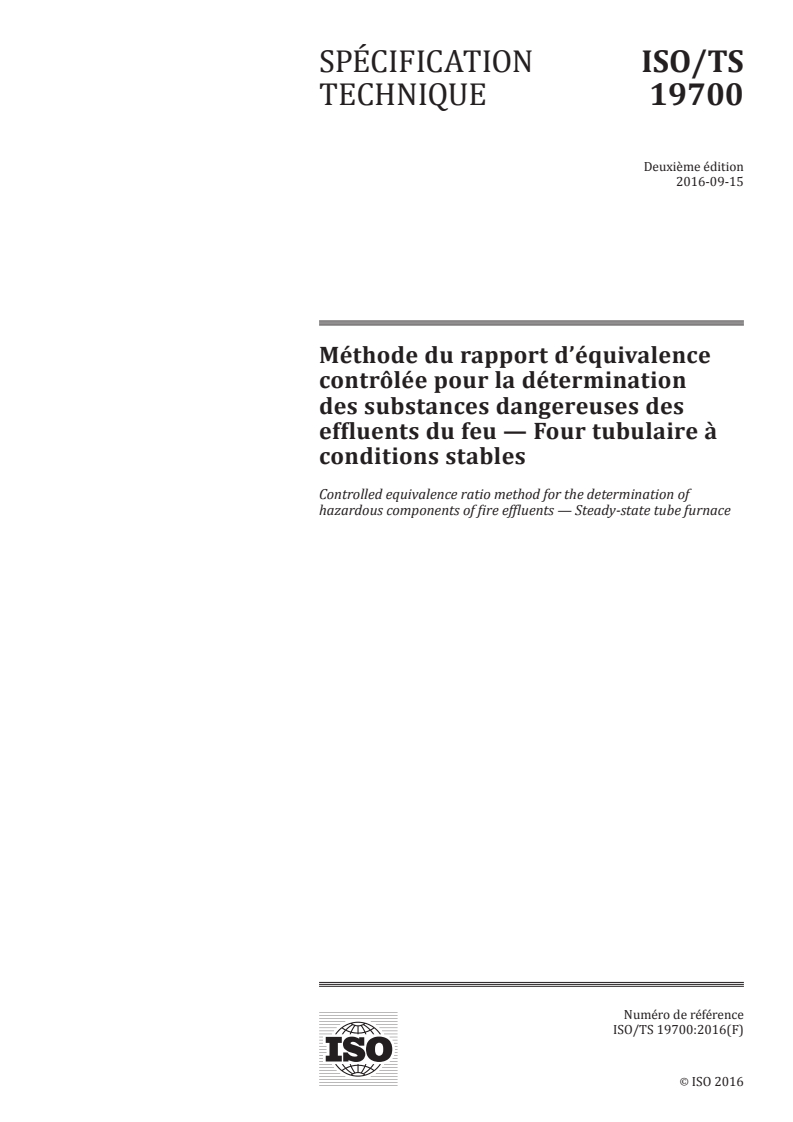 ISO/TS 19700:2016 - Méthode du rapport d'équivalence contrôlée pour la détermination des substances dangereuses des effluents du feu — Four tubulaire à conditions stables
Released:1/18/2017