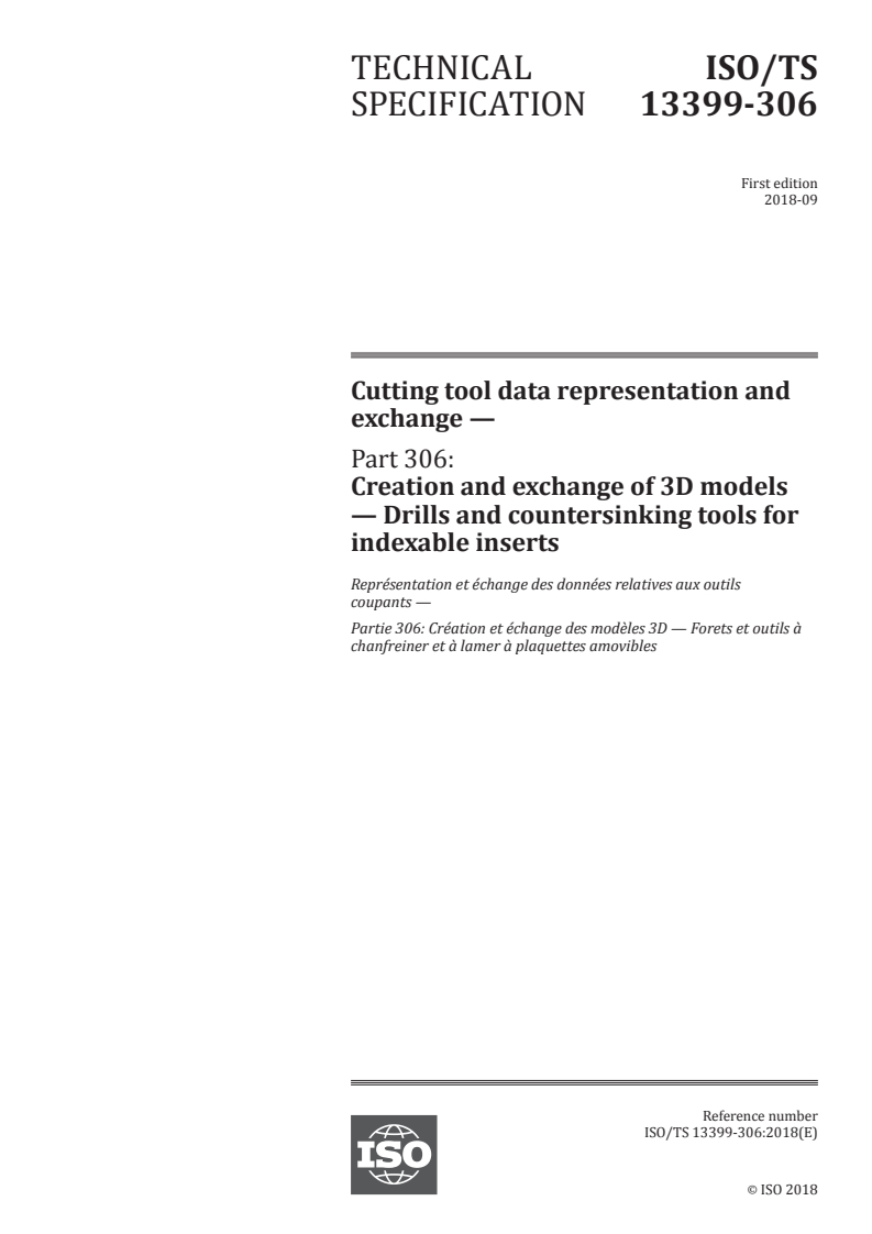 ISO/TS 13399-306:2018 - Cutting tool data representation and exchange — Part 306: Creation and exchange of 3D models — Drills and countersinking tools for indexable inserts
Released:9/5/2018