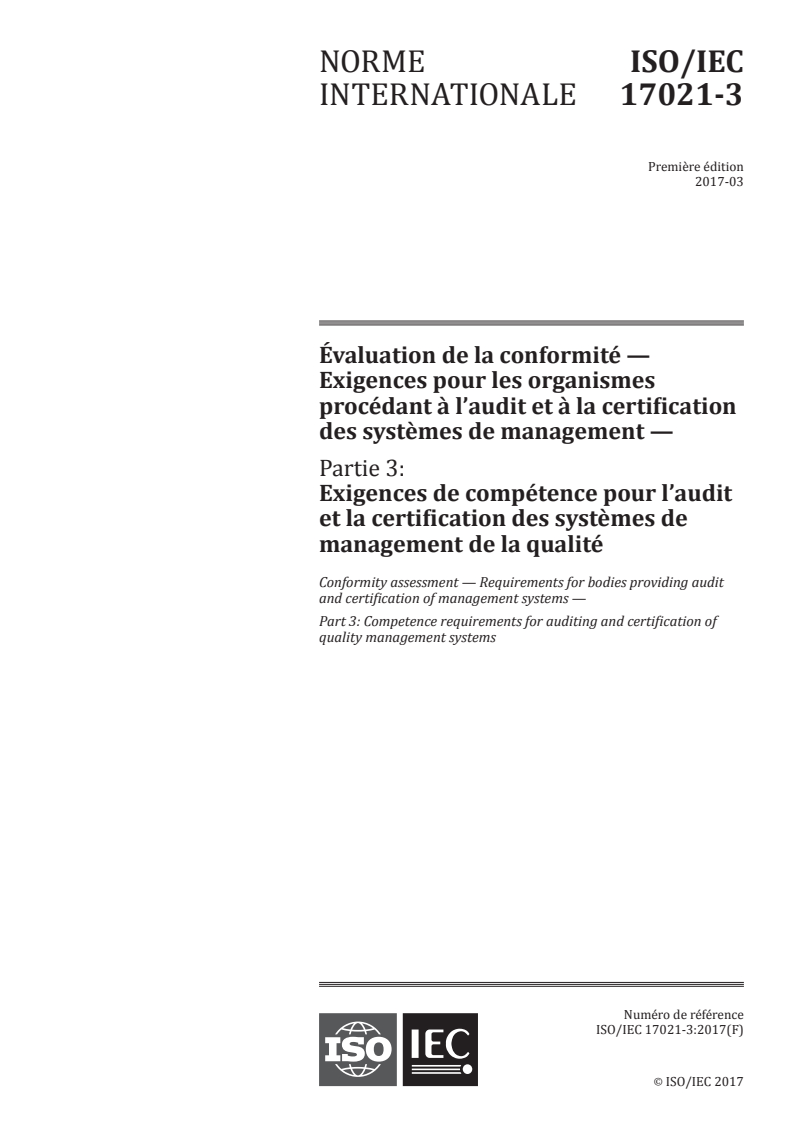 ISO/IEC 17021-3:2017 - Évaluation de la conformité — Exigences pour les organismes procédant à l'audit et à la certification des systèmes de management — Partie 3: Exigences de compétence pour l'audit et la certification des systèmes de management de la qualité
Released:3/14/2017