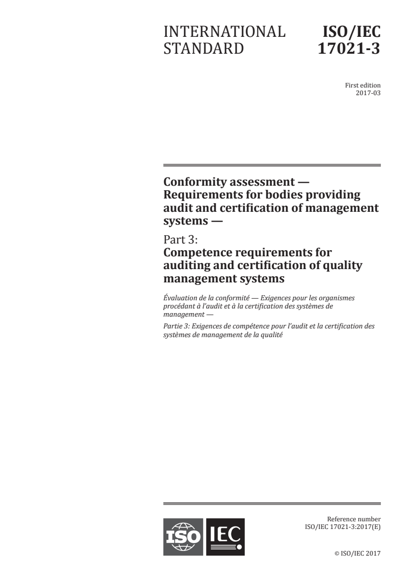 ISO/IEC 17021-3:2017 - Conformity assessment — Requirements for bodies providing audit and certification of management systems — Part 3: Competence requirements for auditing and certification of quality management systems
Released:3/14/2017