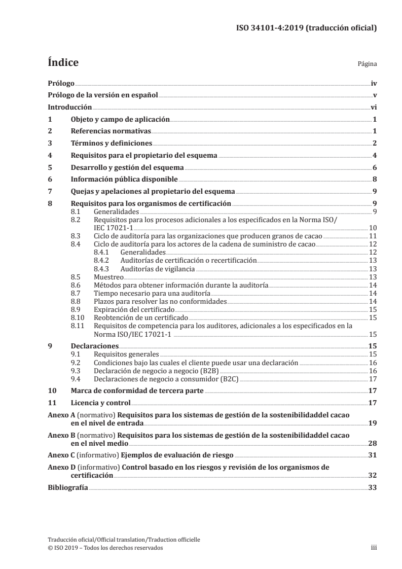 ISO 34101-4:2019 - Sustainable and traceable cocoa — Part 4: Requirements for certification schemes
Released:3/17/2020