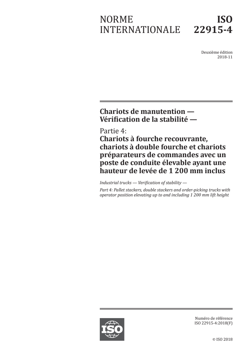 ISO 22915-4:2018 - Chariots de manutention — Vérification de la stabilité — Partie 4: Chariots à fourche recouvrante, chariots à double fourche et chariots préparateurs de commandes avec un poste de conduite élevable ayant une hauteur de levée de 1 200 mm inclus
Released:12/3/2018