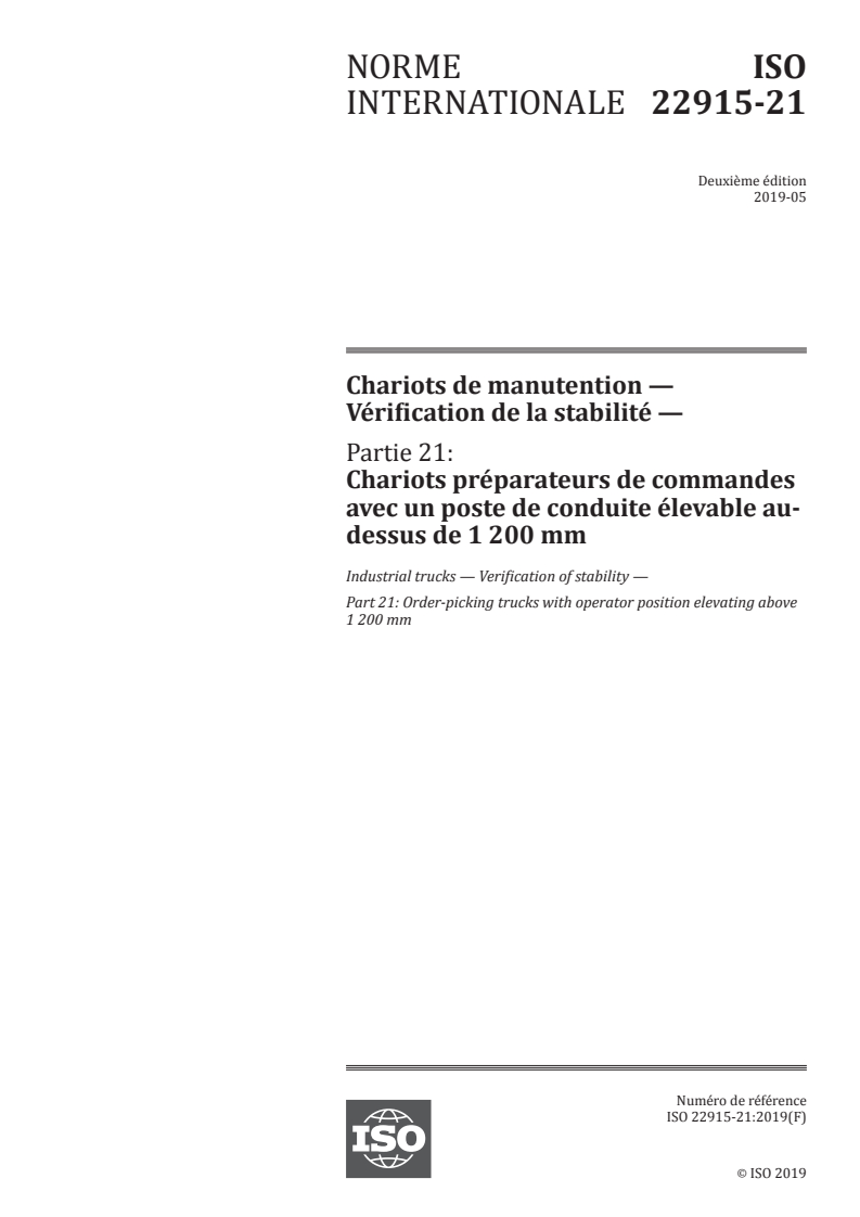 ISO 22915-21:2019 - Chariots de manutention — Vérification de la stabilité — Partie 21: Chariots préparateurs de commandes avec un poste de conduite élevable au-dessus de 1 200 mm
Released:5/20/2019