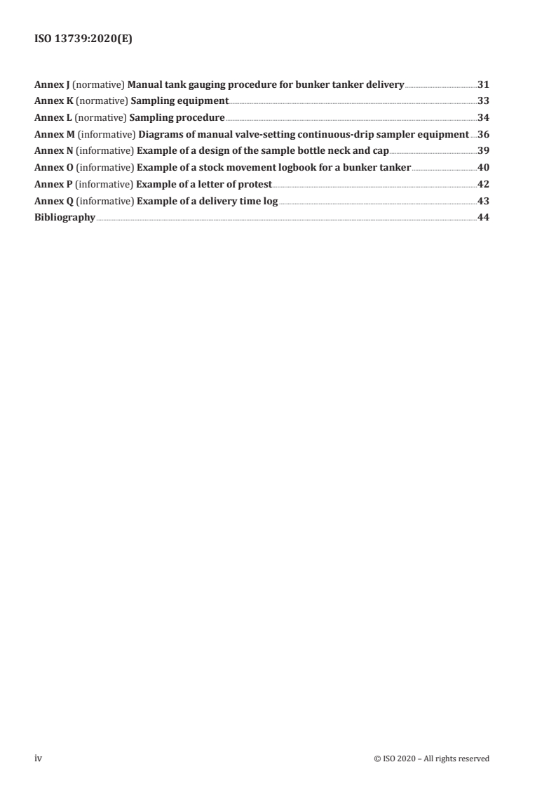 ISO 13739:2020 ISO 13739:2020 - Petroleum products — Procedures for the transfer of bunkers to vessels
Released:2/13/2020 - Page 4 preview