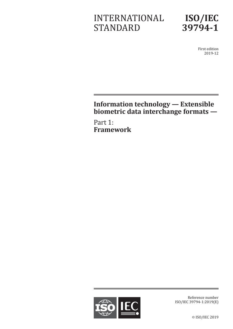 ISO/IEC 39794-1:2019 - Information technology — Extensible biometric data interchange formats — Part 1: Framework
Released:12/20/2019