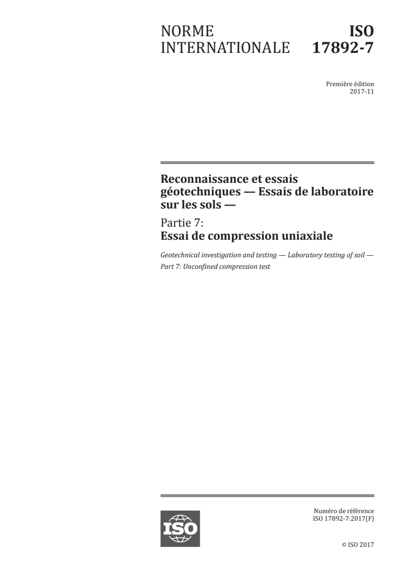 ISO 17892-7:2017 - Reconnaissance et essais géotechniques — Essais de laboratoire sur les sols — Partie 7: Essai de compression uniaxiale
Released:12/6/2017