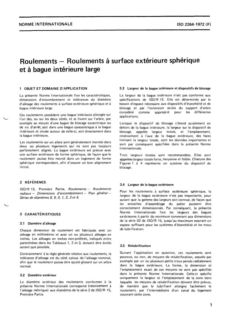 ISO 2264:1972 - Rolling bearings — Bearings with spherical outside surface and extended inner ring width
Released:8/1/1972