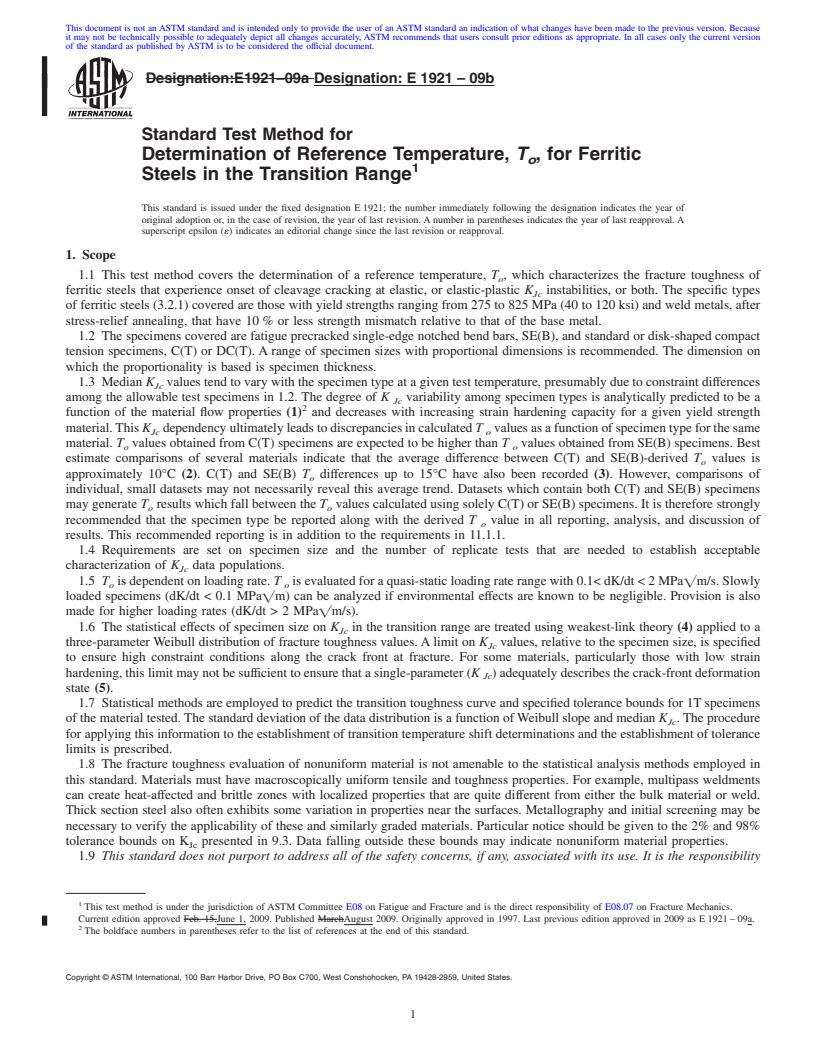 REDLINE ASTM E1921-09b - Standard Test Method for Determination of Reference Temperature, <span class="bdit">T<sub>o</sub></span>, for Ferritic Steels in the Transition Range