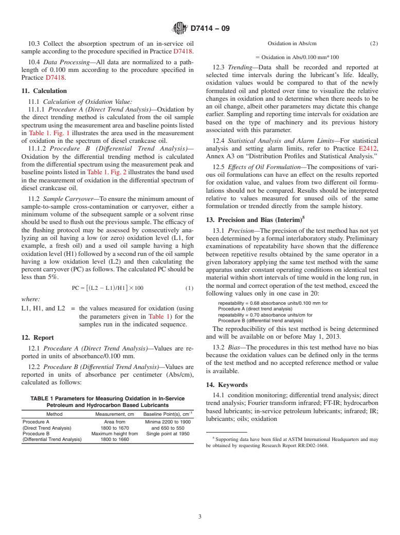 ASTM D7414-09 - Standard Test Method for Condition Monitoring of Oxidation in In-Service Petroleum and Hydrocarbon Based Lubricants by Trend Analysis Using Fourier Transform Infrared (FT-IR) Spectrometry