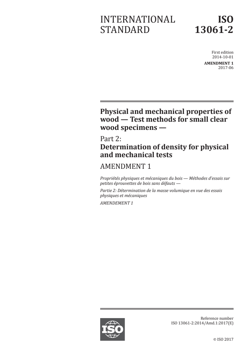 ISO 13061-2:2014/Amd 1:2017 - Physical and mechanical properties of wood — Test methods for small clear wood specimens — Part 2: Determination of density for physical and mechanical tests — Amendment 1
Released:7/12/2017