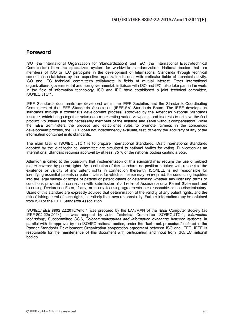 ISO/IEC/IEEE 8802-22:2015/Amd 1:2017 - Information technology — Telecommunications and information exchange between systems — Local and metropolitan area networks — Specific requirements — Part 22: Cognitive Wireless RAN Medium Access Control (MAC) and Physical Layer (PHY) Specifications: Policies and Procedures for Operation in the TV Bands — Amendment 1: Management and control plane interfaces and procedures and enhancement to the management information base (MIB)
Released:10/27/2017