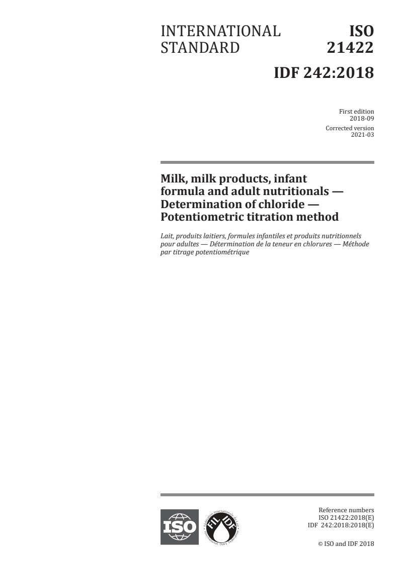 ISO 21422:2018 - Milk, milk products, infant formula and adult nutritionals — Determination of chloride — Potentiometric titration method
Released:3/12/2021