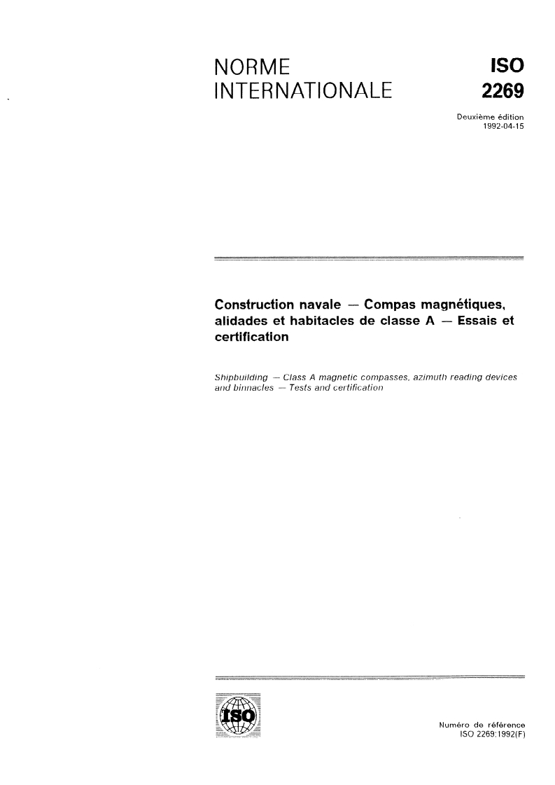 ISO 2269:1992 - Construction navale — Compas magnétiques, alidades et habitacles de classe A — Essais et certification
Released:4/30/1992