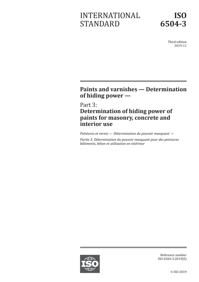 ISO 6504-3:2019 - Paints and varnishes — Determination of hiding power — Part 3: Determination of hiding power of paints for masonry, concrete and interior use
Released:11/29/2019