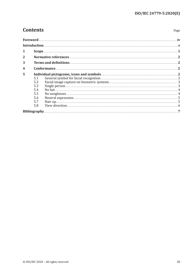 ISO/IEC 24779-5:2020 - Information technology — Cross-jurisdictional and societal aspects of implementation of biometric technologies — Pictograms, icons and symbols for use with biometric systems — Part 5: Face applications
Released:3/5/2020