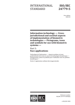 ISO/IEC 24779-5:2020 ISO/IEC 24779-5:2020 - Information technology — Cross-jurisdictional and societal aspects of implementation of biometric technologies — Pictograms, icons and symbols for use with biometric systems — Part 5: Face applications
Released:3/5/2020 - Page 1 preview