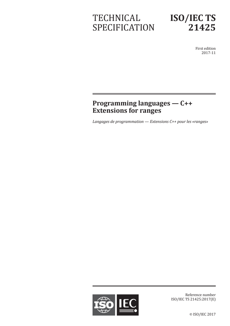 ISO/IEC TS 21425:2017 - Programming languages — C++ Extensions for ranges
Released:12/4/2017