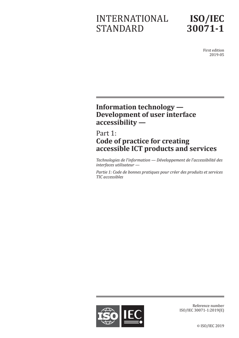 ISO/IEC 30071-1:2019 - Information technology — Development of user interface accessibility — Part 1: Code of practice for creating accessible ICT products and services
Released:5/24/2019