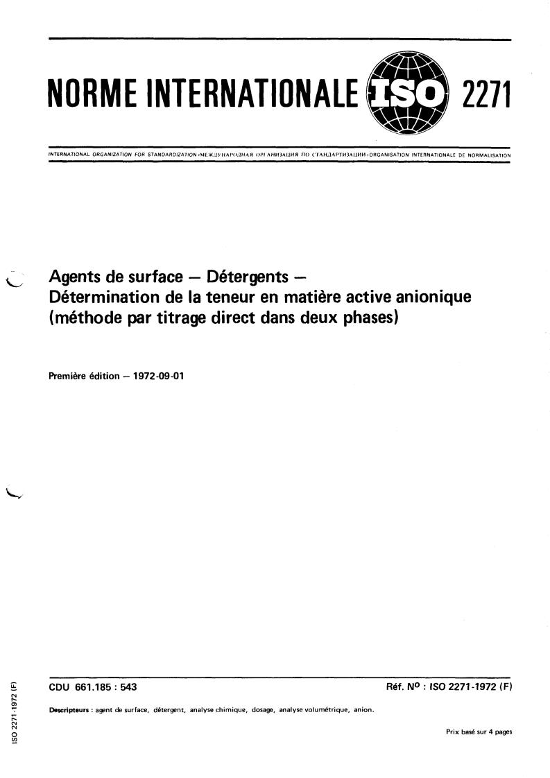 ISO 2271:1972 - Surface active agents — Detergents — Determination of anionic-active matter (Direct two-phase titration procedure)
Released:9/1/1972