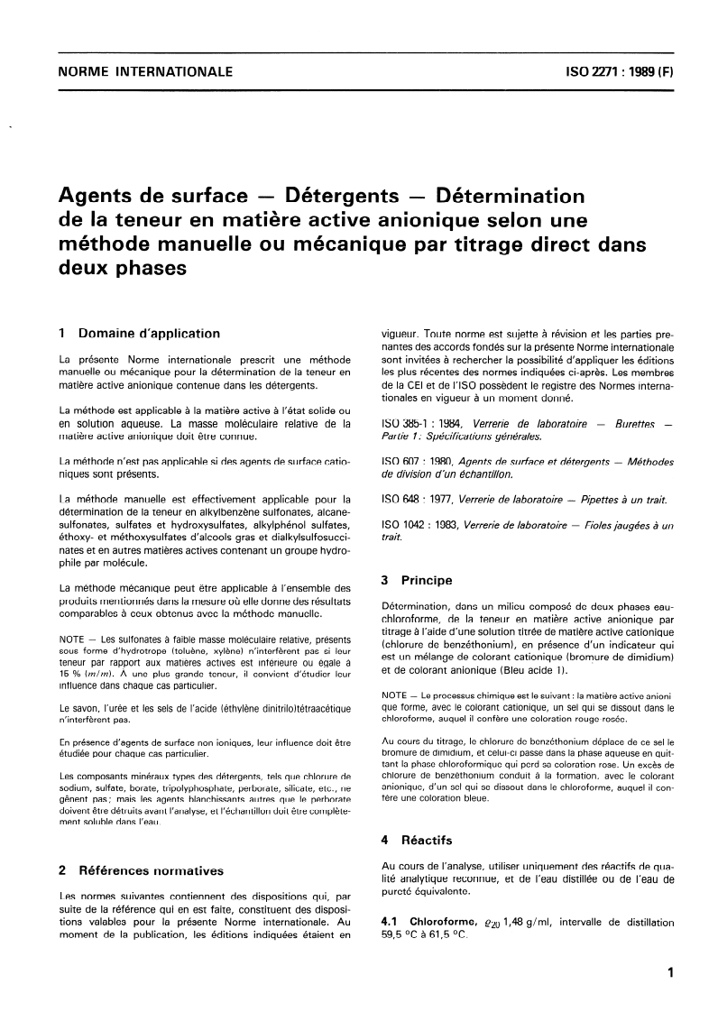 ISO 2271:1989 - Agents de surface — Détergents — Détermination de la teneur en matière active anionique selon une méthode manuelle ou mécanique par titrage direct dans deux phases
Released:10/12/1989