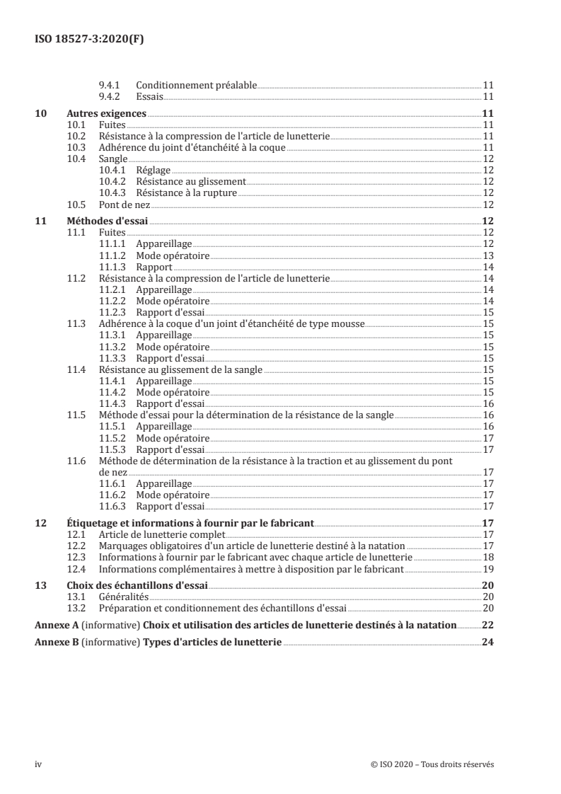 ISO 18527-3:2020 ISO 18527-3:2020 - Protection des yeux et du visage à usage sportif — Partie 3: Exigences et méthodes d'essai pour les articles de lunetterie destinés à la natation de surface
Released:10/19/2020 - Page 4 preview