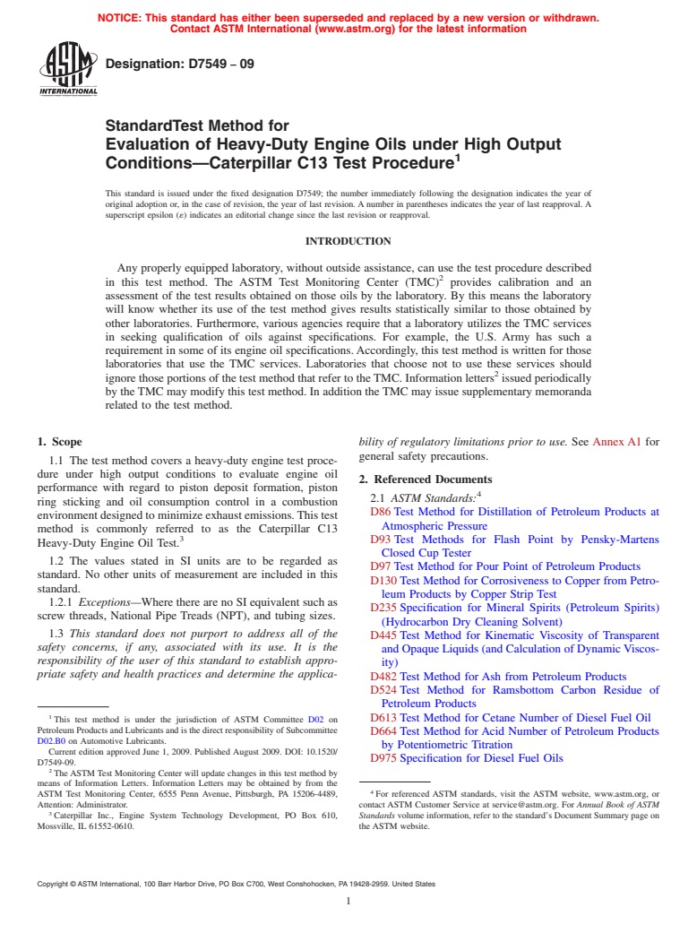 ASTM D7549-09 - Standard Test Method for Evaluation of Heavy-Duty Engine Oils under High Output Conditions<span class='unicode'>&#x2014;</span>Caterpillar C13 Test Procedure