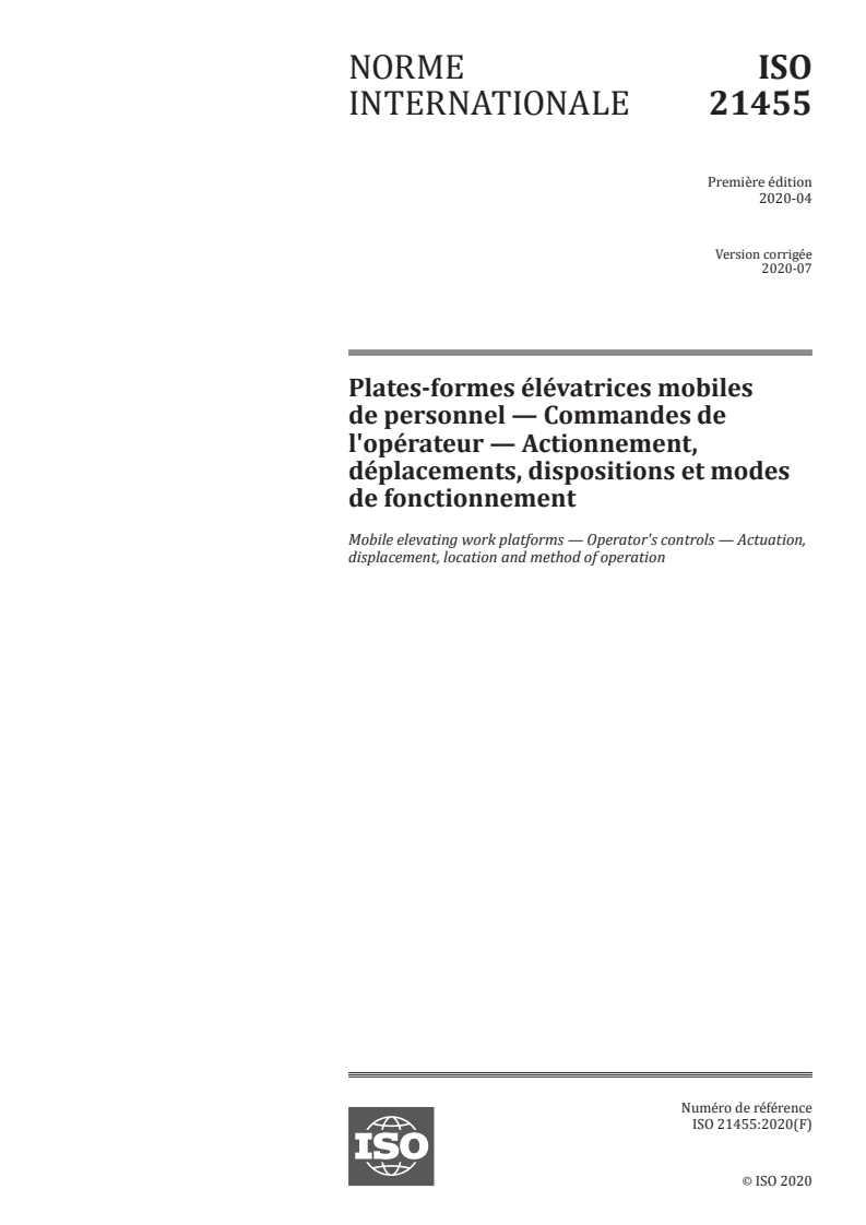 ISO 21455:2020 - Plates-formes élévatrices mobiles de personnel — Commandes de l'opérateur — Actionnement, déplacements, dispositions et modes de fonctionnement
Released:7/9/2020