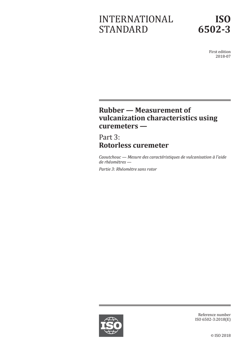 ISO 6502-3:2018 - Rubber — Measurement of vulcanization characteristics using curemeters — Part 3: Rotorless curemeter
Released:7/24/2018