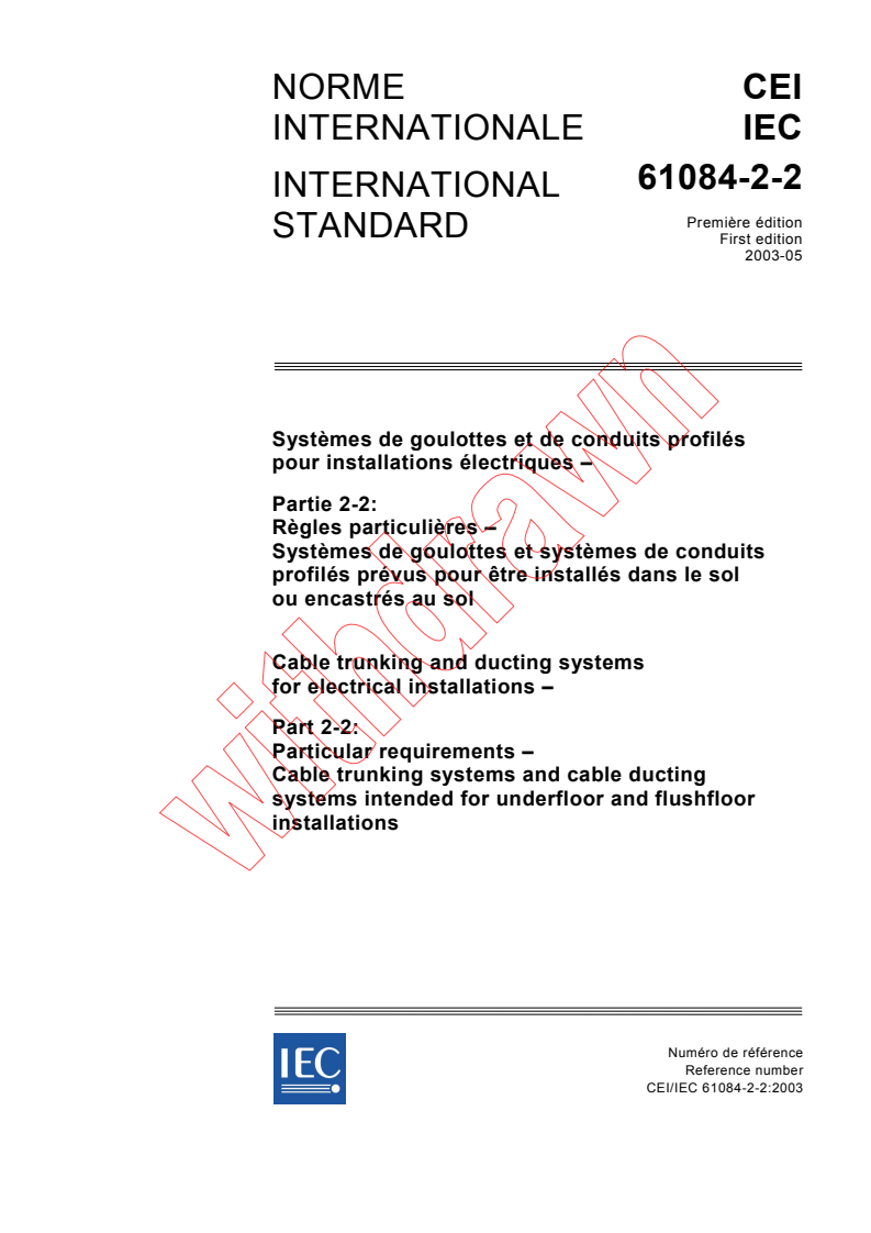 IEC 61084-2-2:2003 - Cable trunking and ducting systems for electrical installations - Part 2-2: Particular requirements - Cable trunking systems and cable ducting systems intended for underfloor and flushfloor installations
Released:5/22/2003
Isbn:2831870488